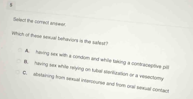 5 select the correct answer. which of these sexual behaviors is the saf…