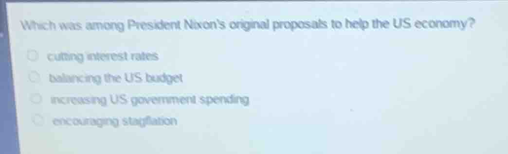 which was among president nixons original proposals to help the us econ…