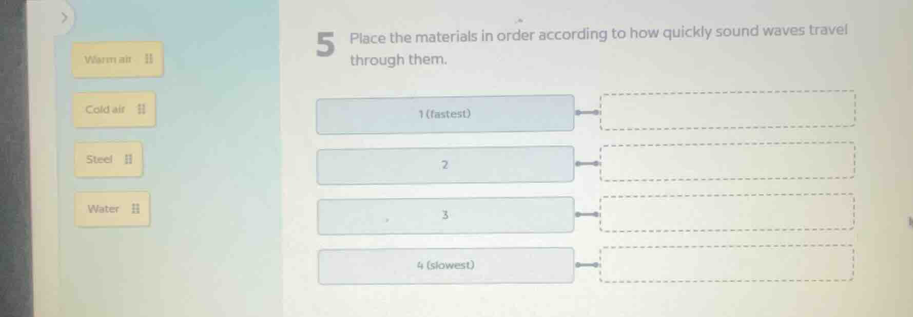 5 place the materials in order according to how quickly sound waves tra…