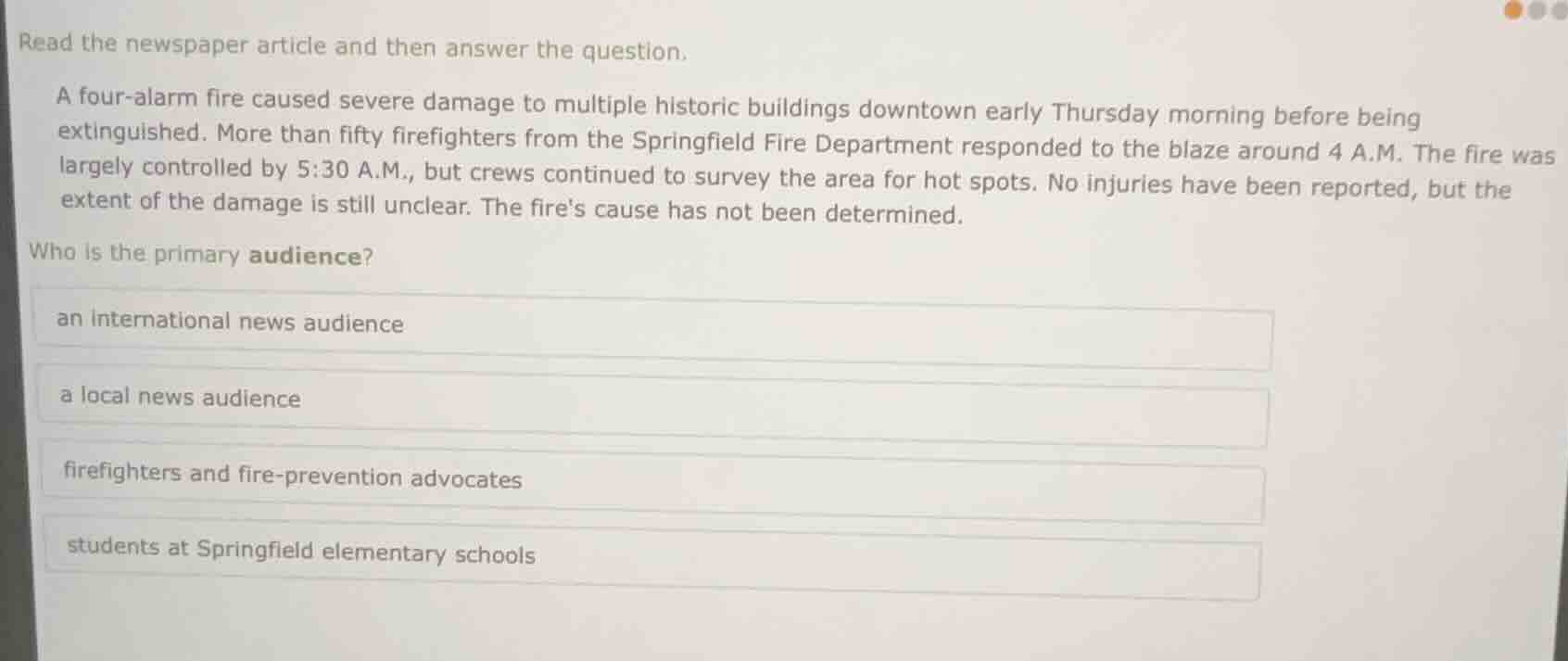 read the newspaper article and then answer the question. a four - alarm…