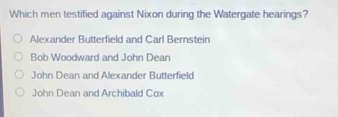 which men testified against nixon during the watergate hearings? ○ alex…