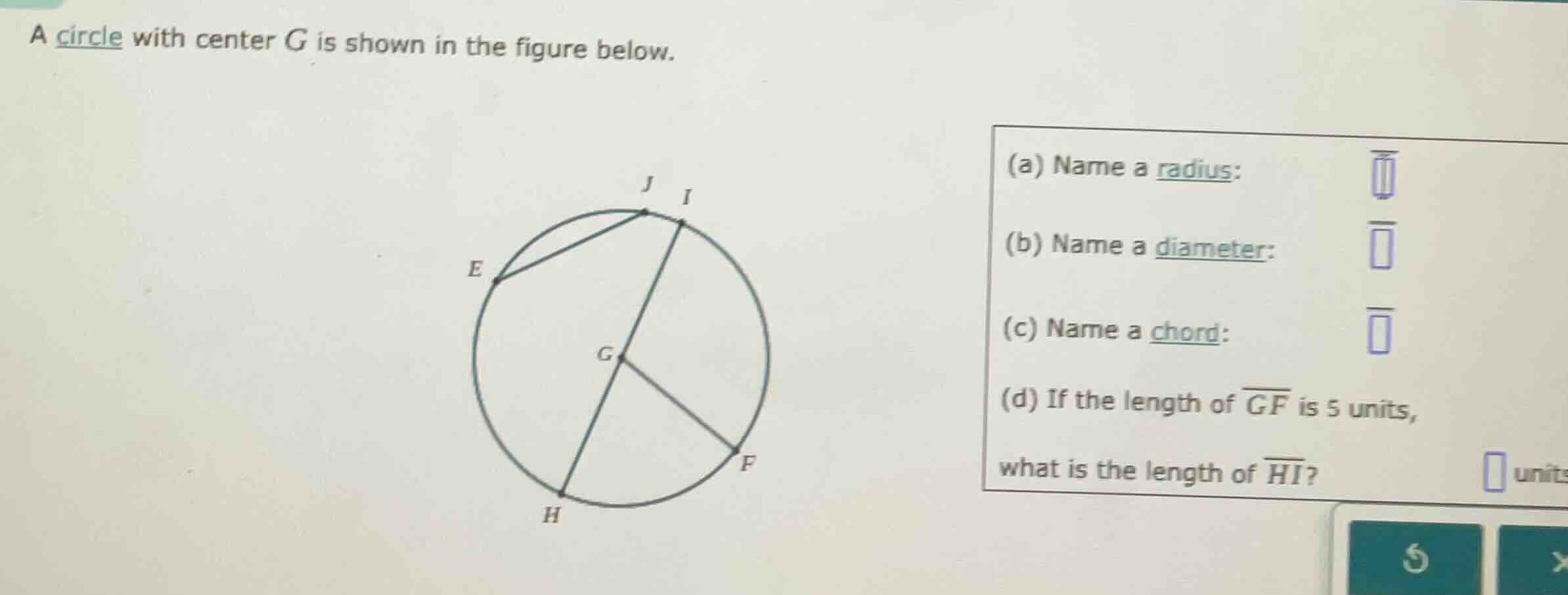 a circle with center g is shown in the figure below. (a) name a radius:…
