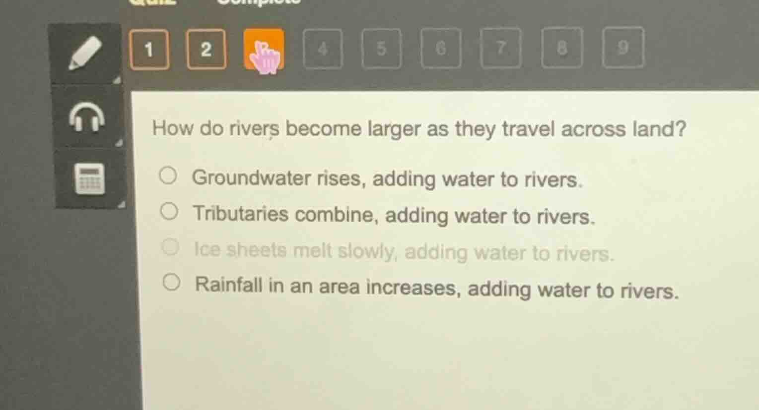 how do rivers become larger as they travel across land? ○ groundwater r…