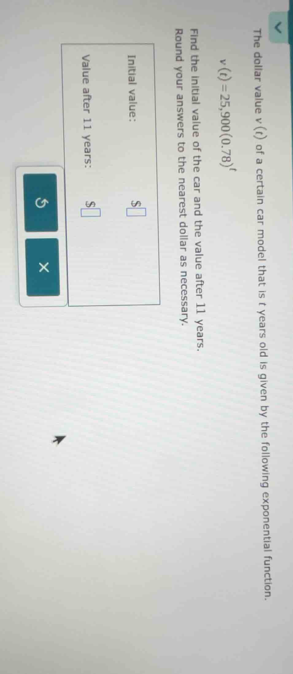 the dollar value ( v(t) ) of a certain car model that is ( t ) years ol…