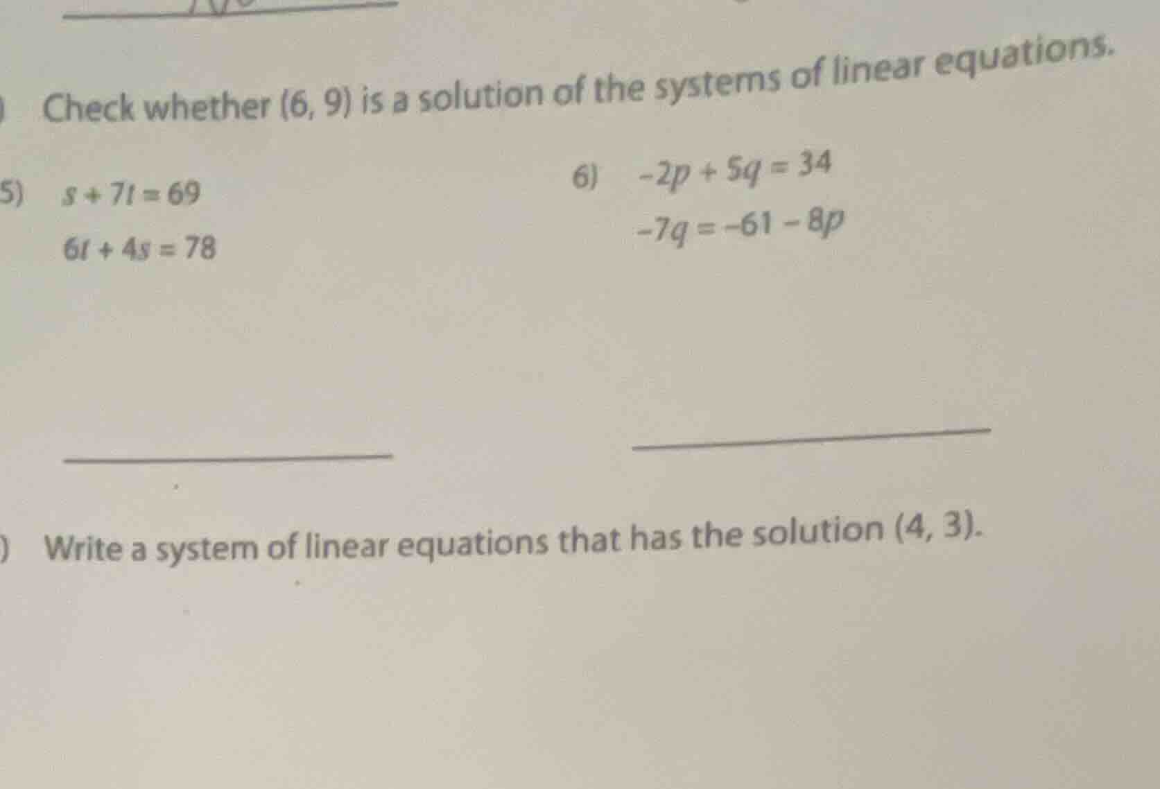check whether (6, 9) is a solution of the systems of linear equations. …