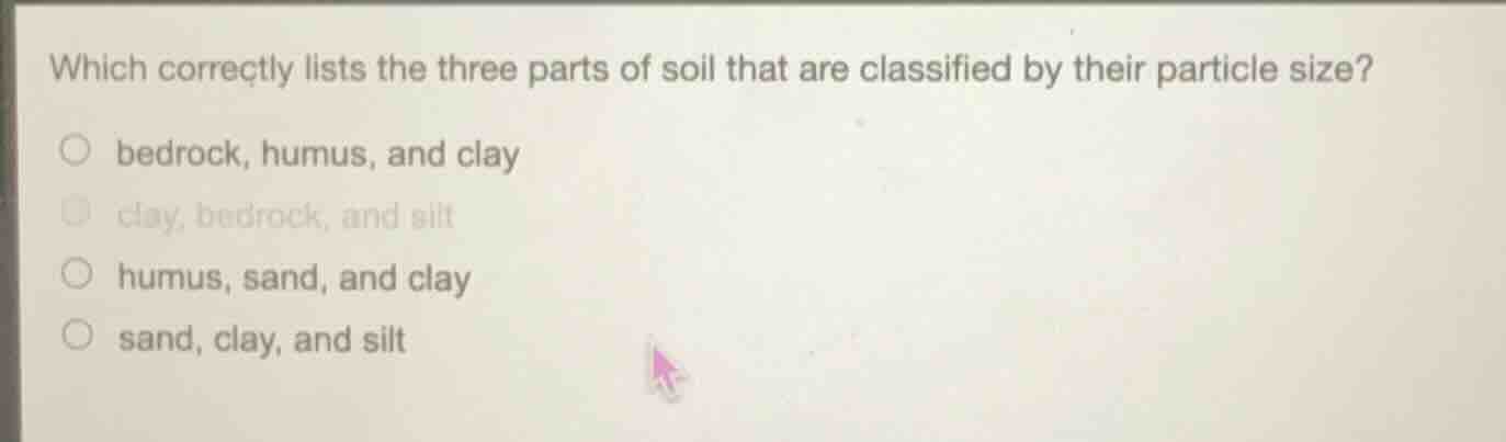 which correctly lists the three parts of soil that are classified by th…