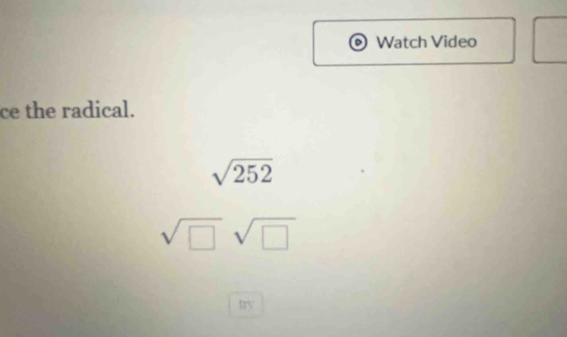 ce the radical. \\(\\sqrt{252}\\) \\(\\sqrt{\\square}\\ \\sqrt{\\square…
