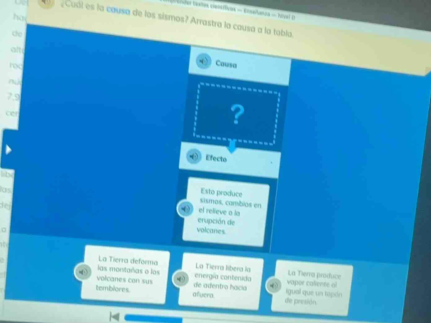 ¿cuál es la causa de los sismos? arrastra la causa a la tabla. causa ? …