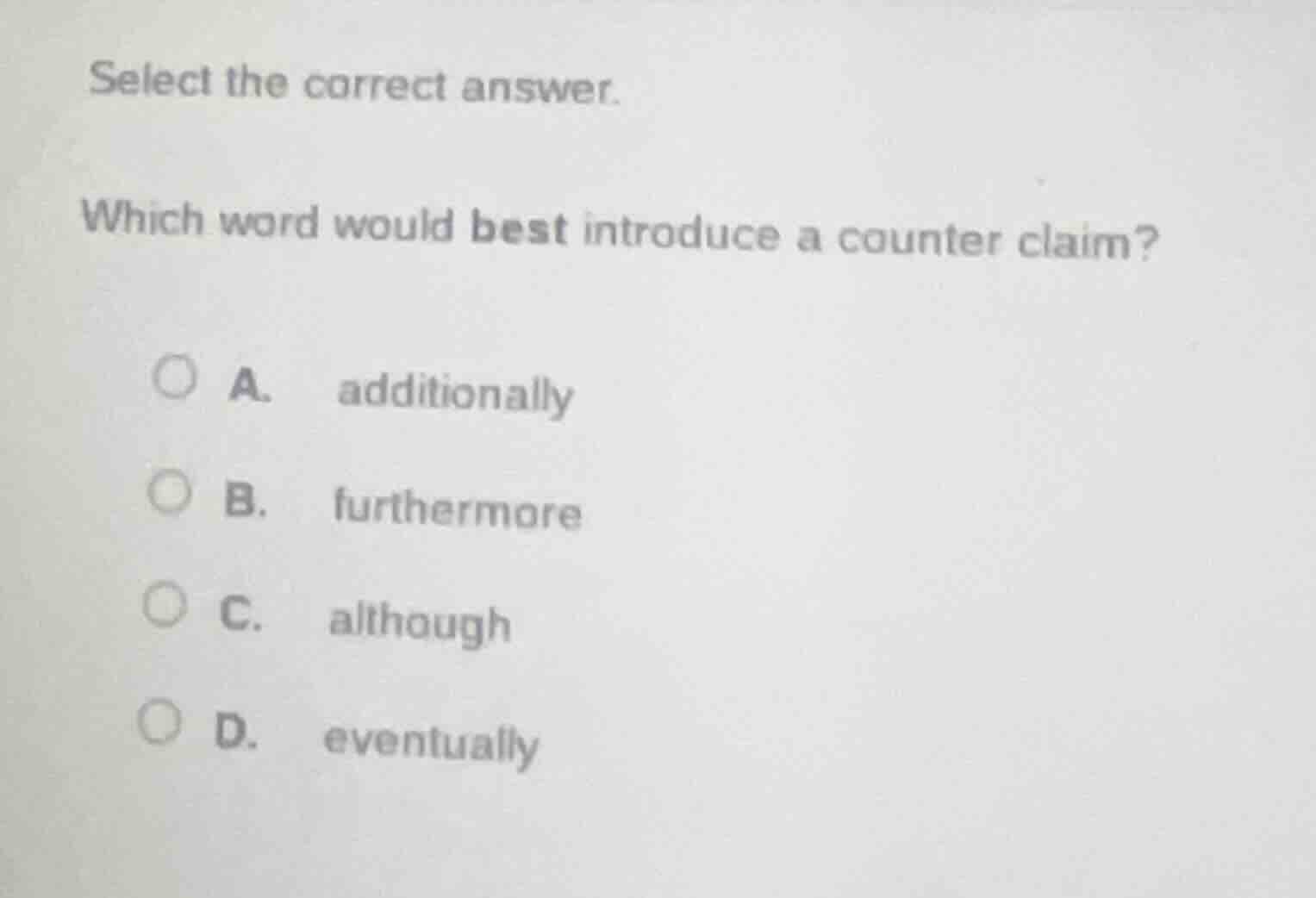 select the correct answer. which word would best introduce a counter cl…