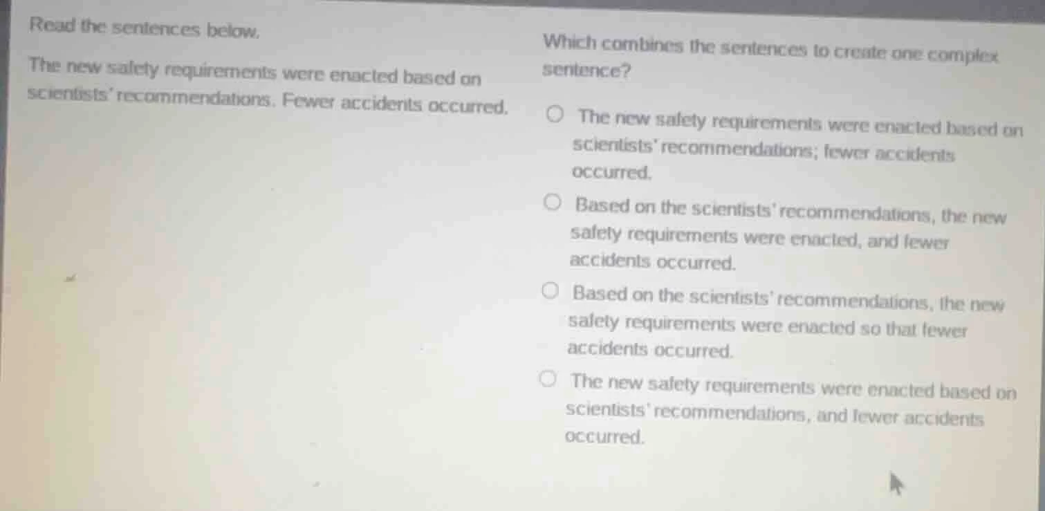 read the sentences below. the new safety requirements were enacted base…