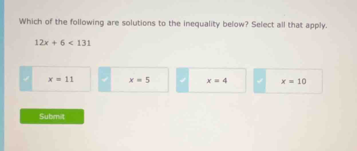 which of the following are solutions to the inequality below? select al…