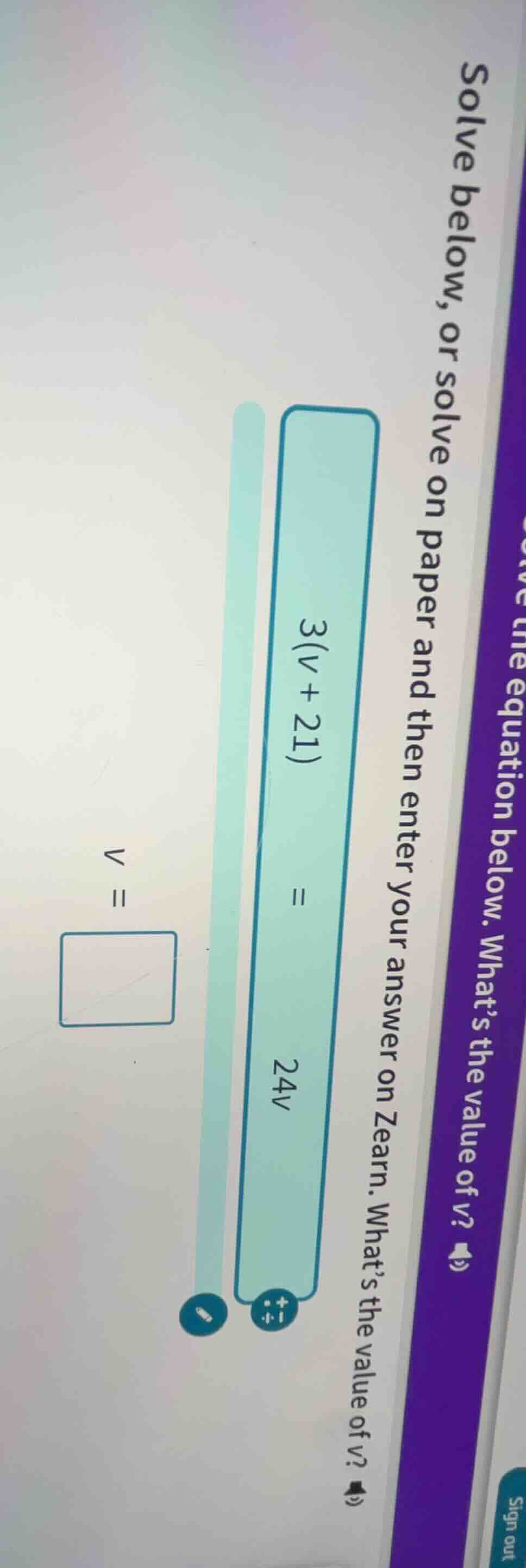 solve below, or solve on paper and then enter your answer on zearn. wha…