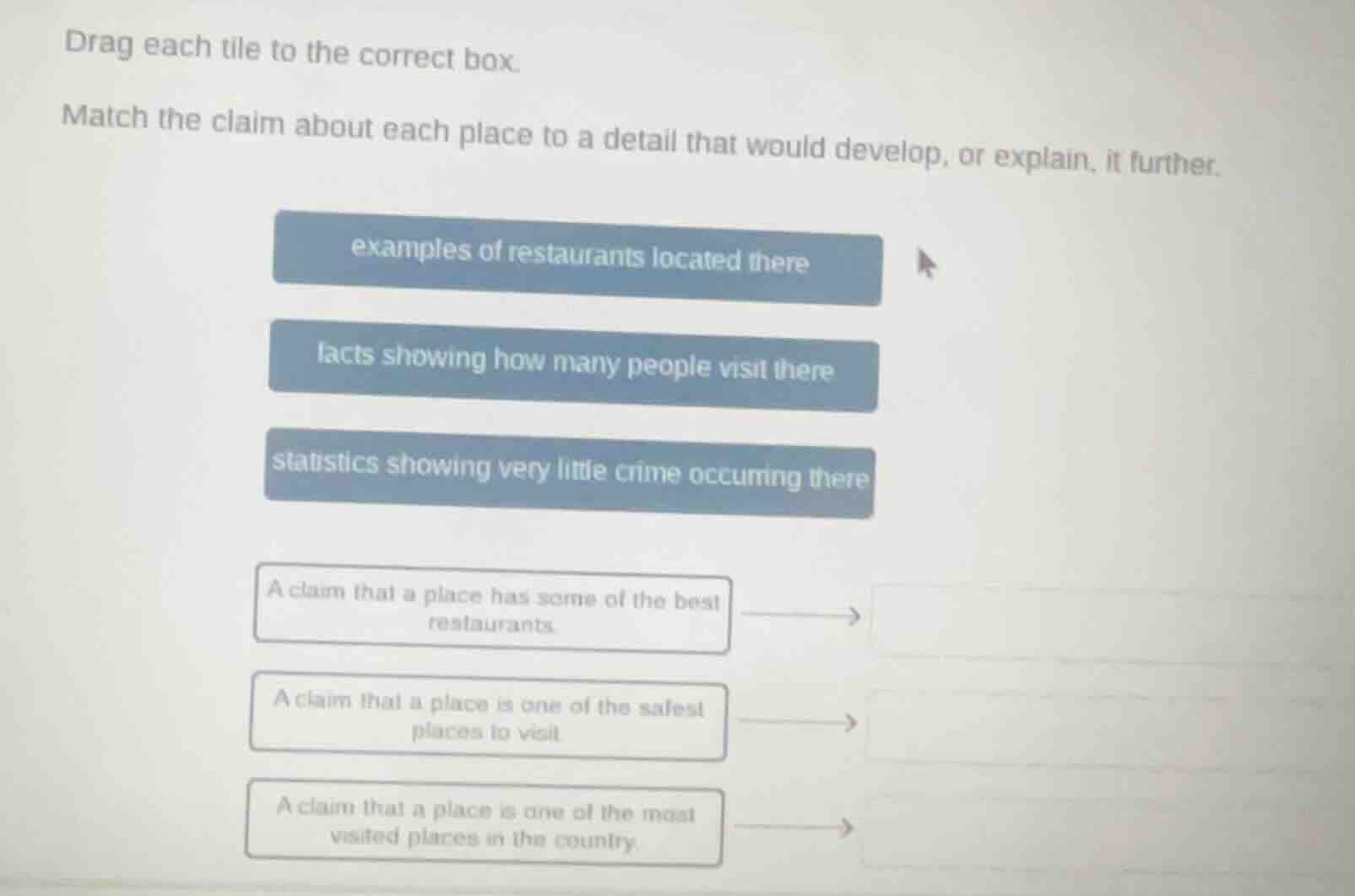 drag each tile to the correct box. match the claim about each place to …