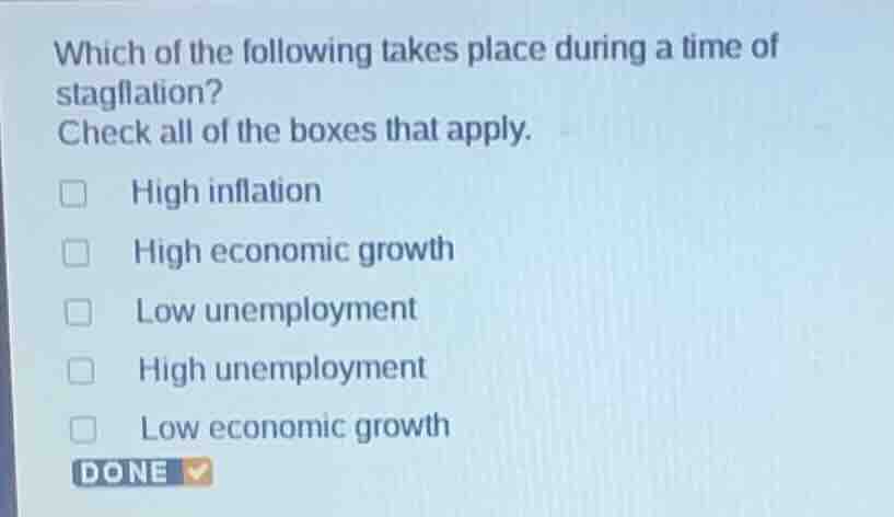 which of the following takes place during a time of stagflation? check …