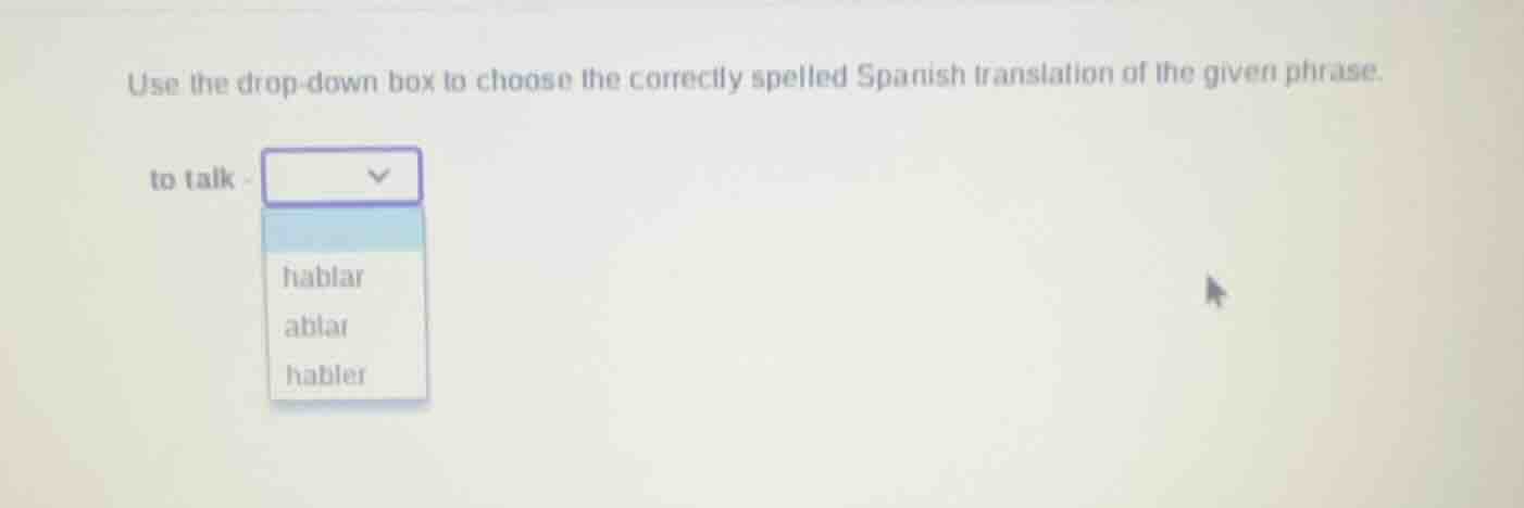 use the drop - down box to choose the correctly spelled spanish transla…