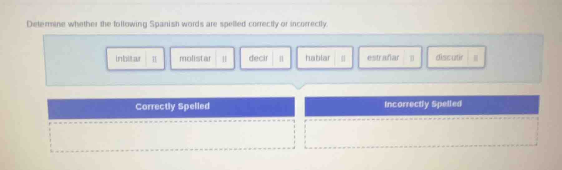 determine whether the following spanish words are spelled correctly or …