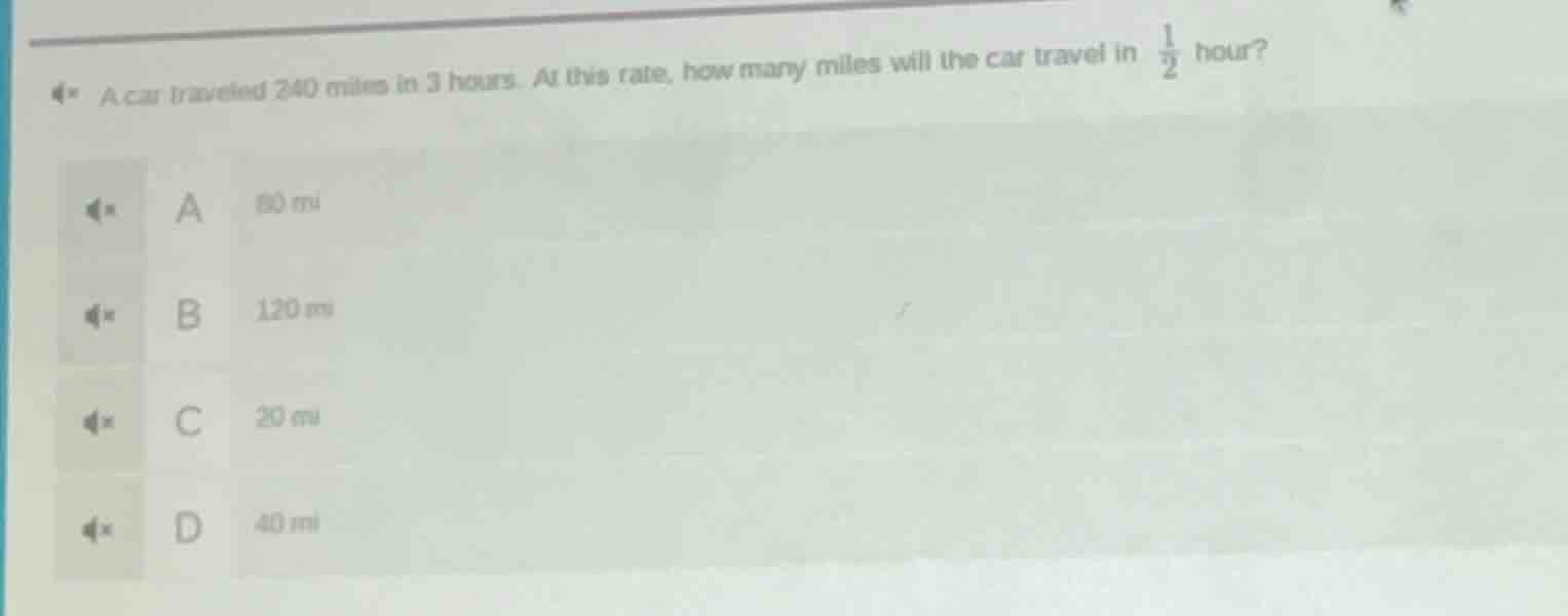 a car traveled 240 miles in 3 hours. at this rate, how many miles will …