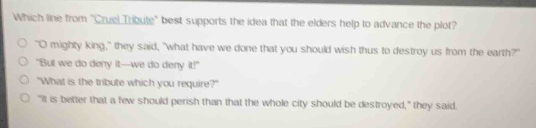 which line from \cruel tribute\ best supports the idea that the elders …