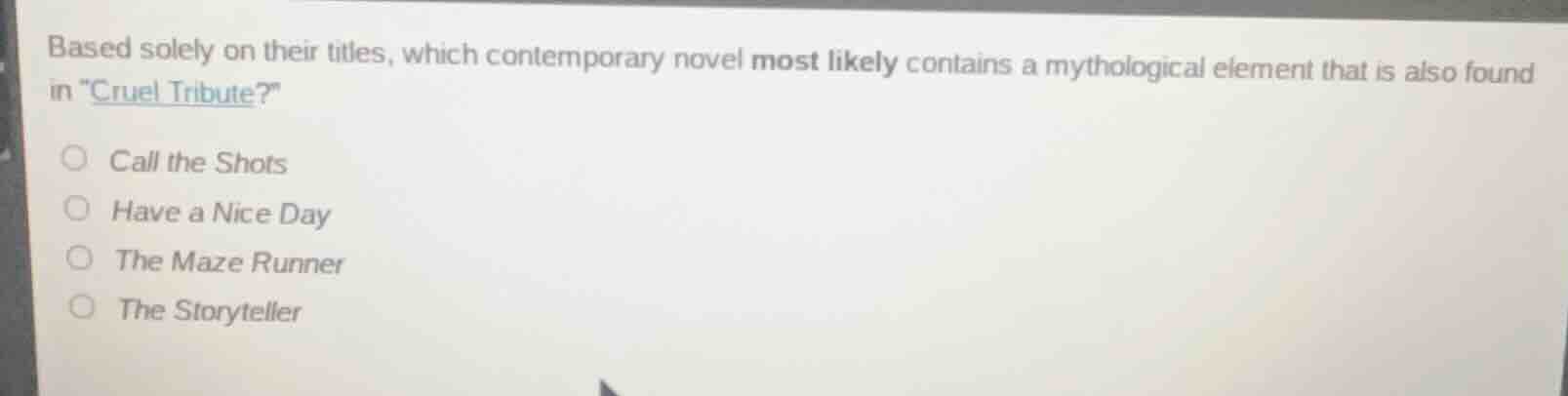 based solely on their titles, which contemporary novel most likely cont…