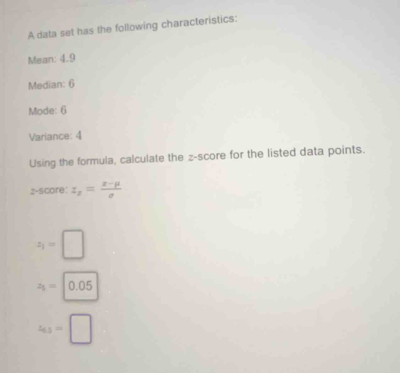 a data set has the following characteristics: mean: 4.9 median: 6 mode:…