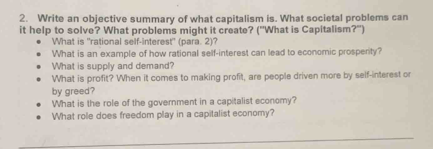 2. write an objective summary of what capitalism is. what societal prob…
