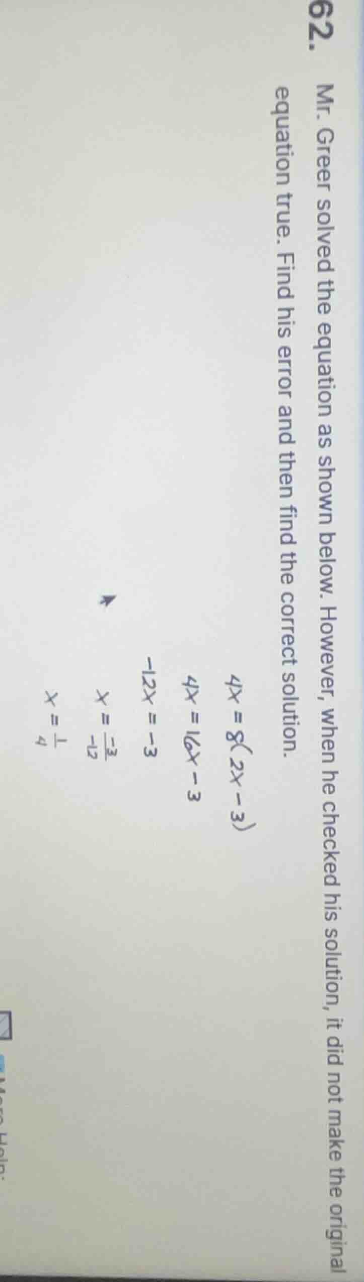 62. mr. greer solved the equation as shown below. however, when he chec…