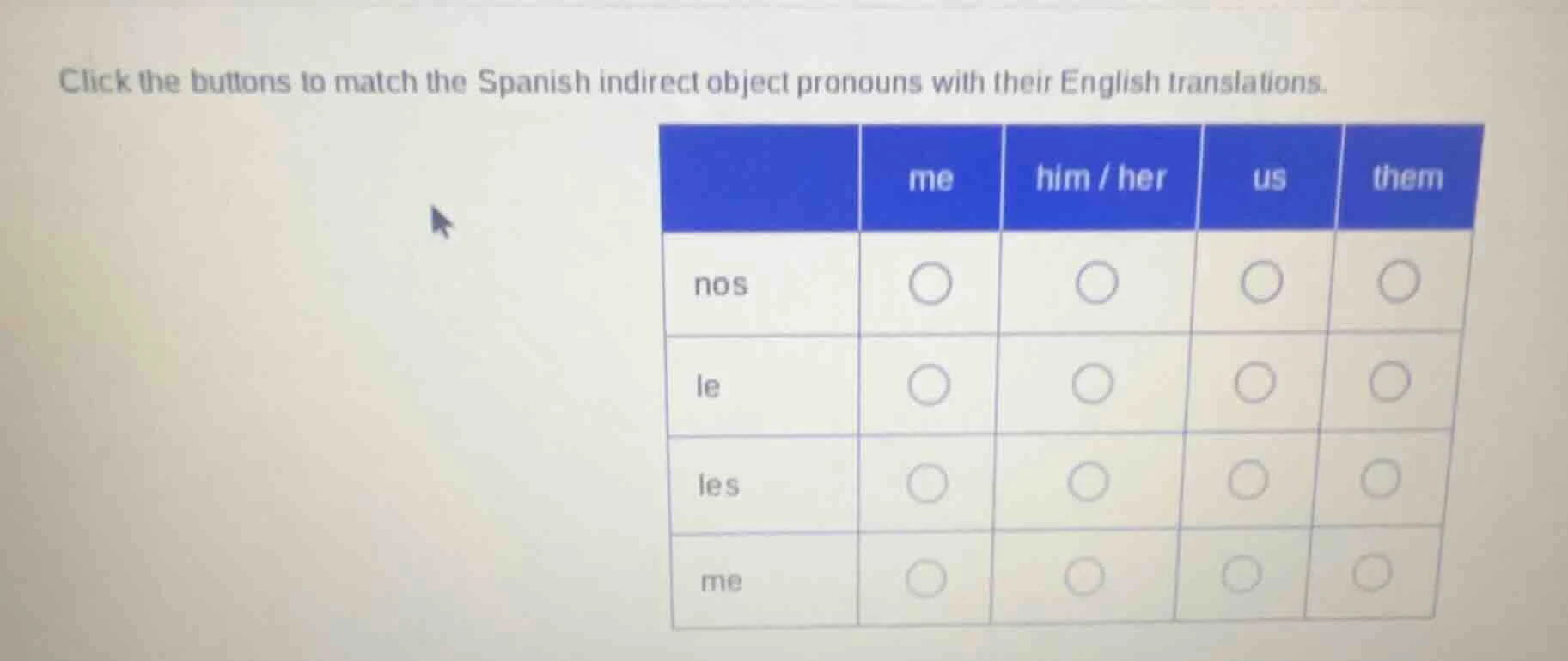 click the buttons to match the spanish indirect object pronouns with th…