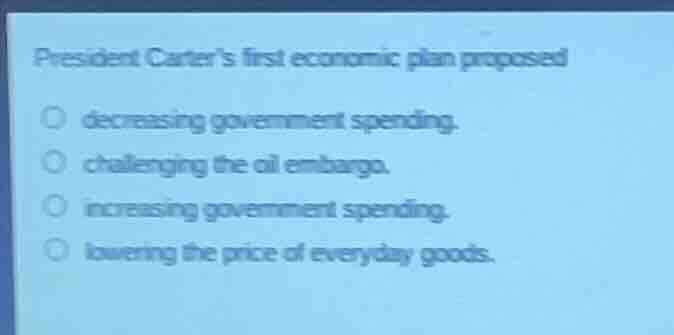 president carters first economic plan proposed decreasing government sp…