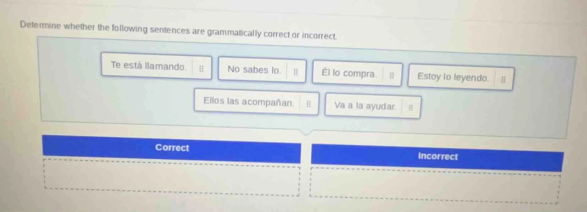 determine whether the following sentences are grammatically correct or …