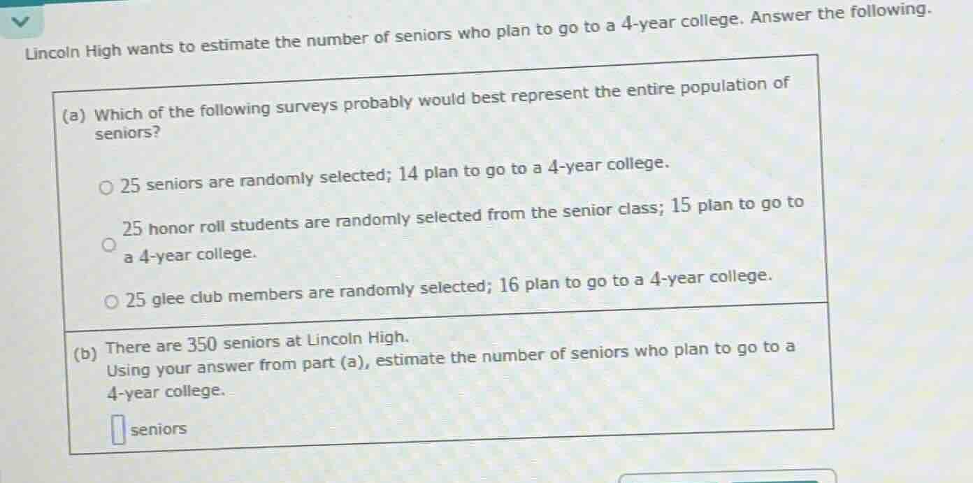 lincoln high wants to estimate the number of seniors who plan to go to …