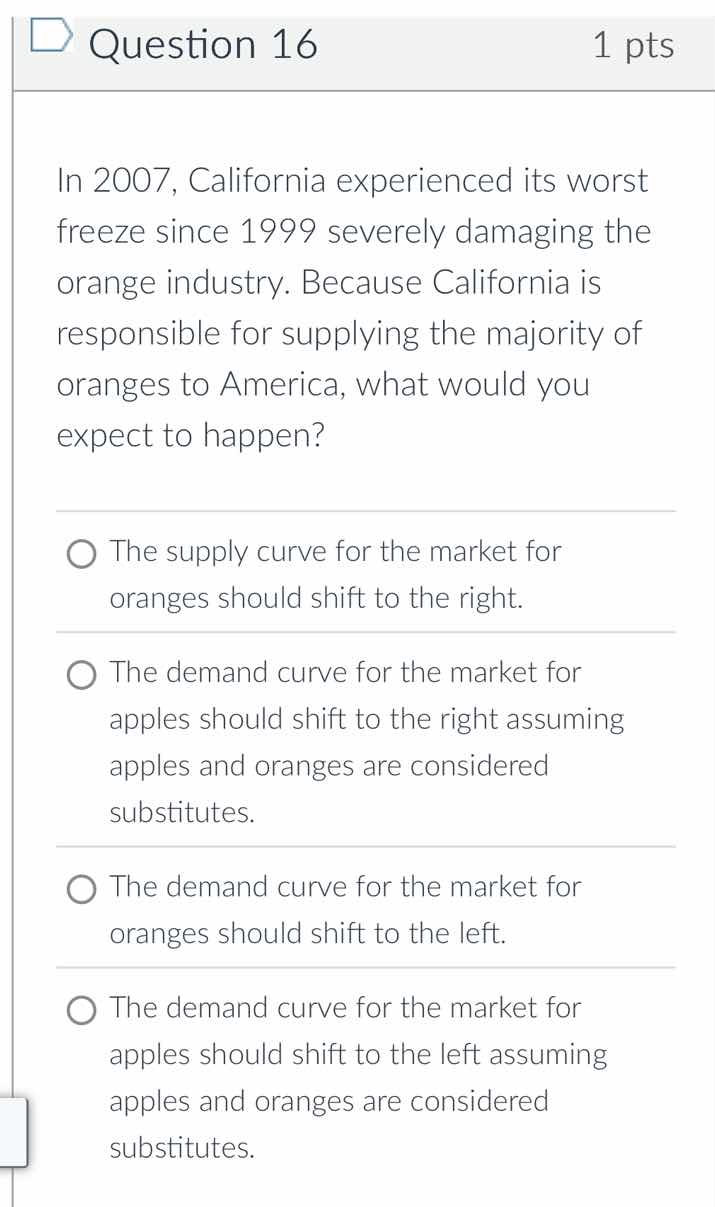 question 16 1 pts in 2007, california experienced its worst freeze sinc…