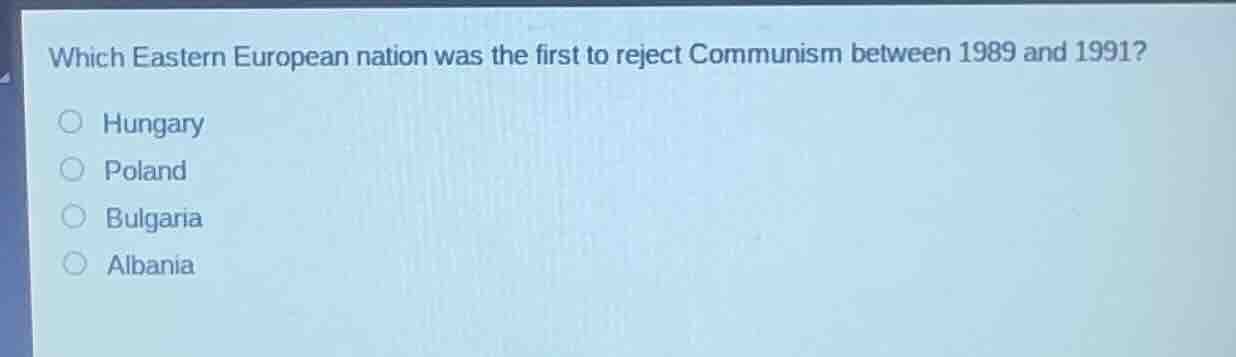 which eastern european nation was the first to reject communism between…