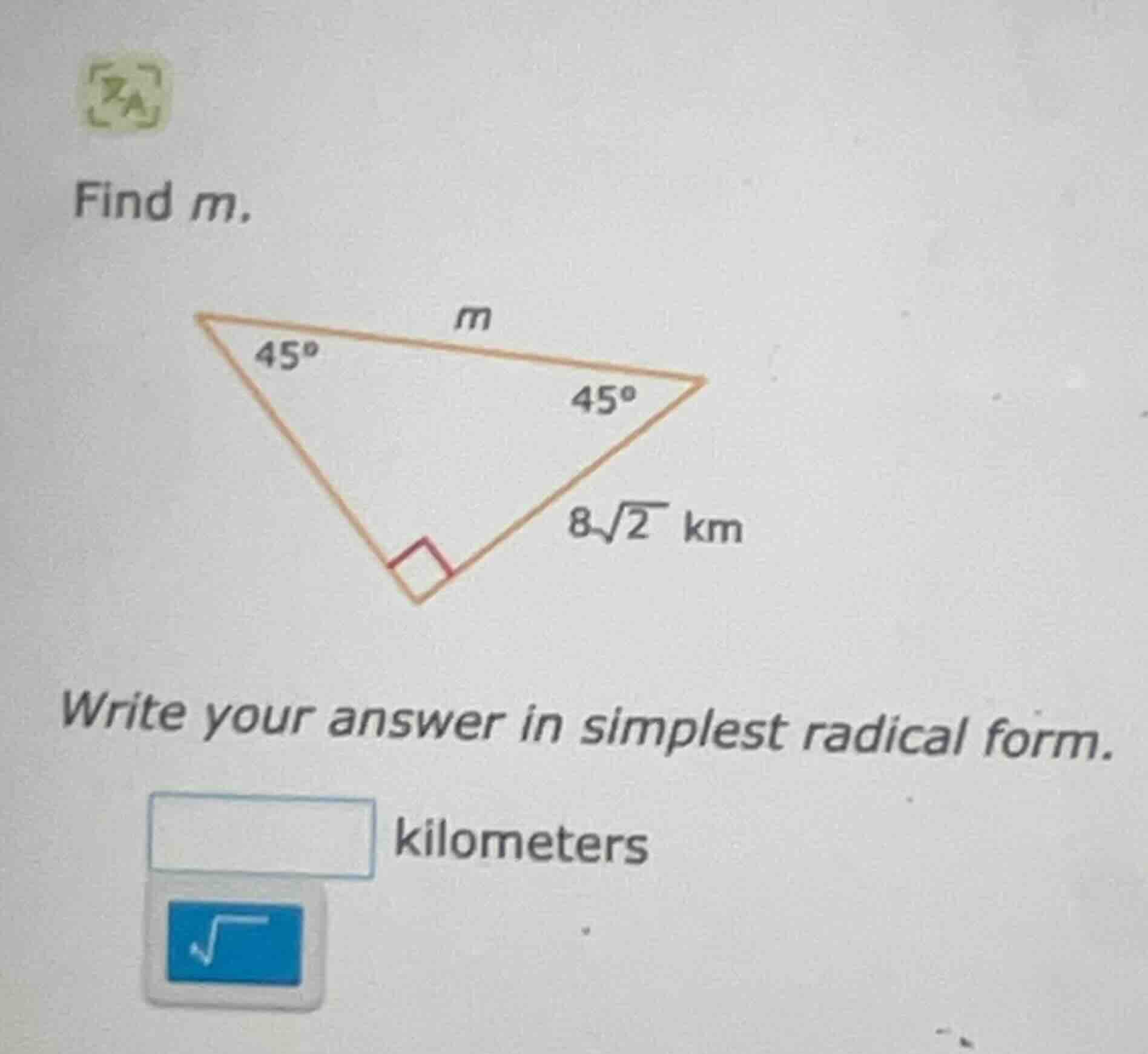 find m. triangle with angles 45°, 45°, right angle, one leg 8√2 km, hyp…