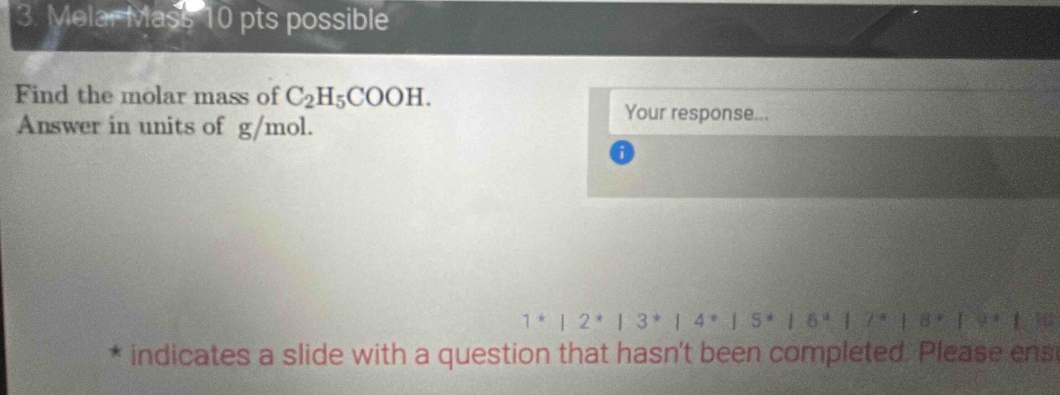 3. molar mass 10 pts possible find the molar mass of c₂h₅cooh. answer i…
