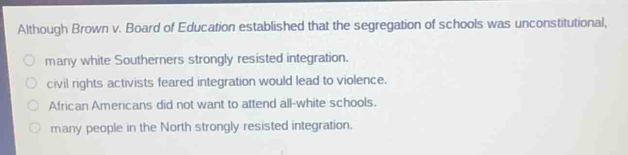 although brown v. board of education established that the segregation o…