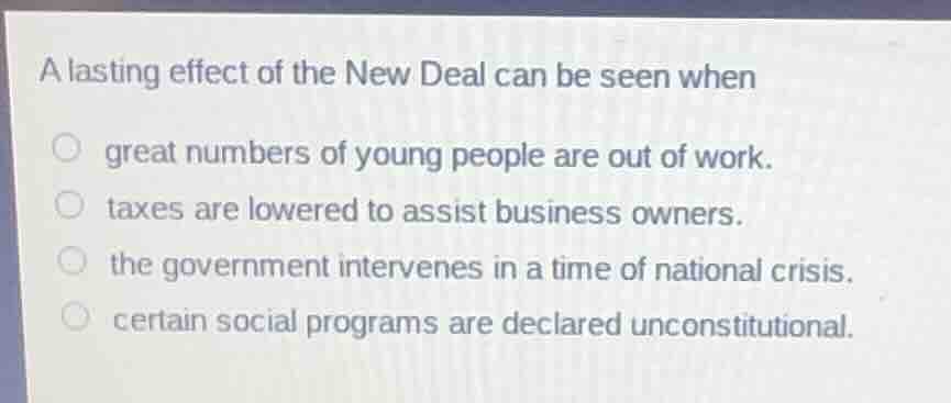 a lasting effect of the new deal can be seen when great numbers of youn…