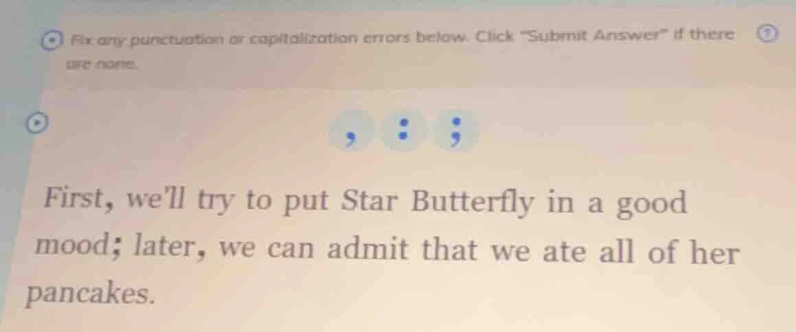 fix any punctuation or capitalization errors below. click \submit answe…