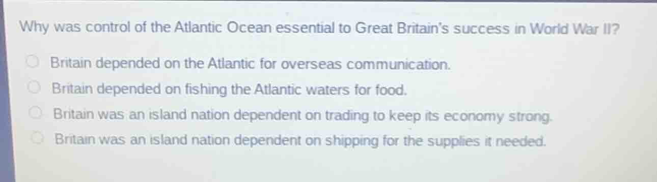 why was control of the atlantic ocean essential to great britain’s succ…