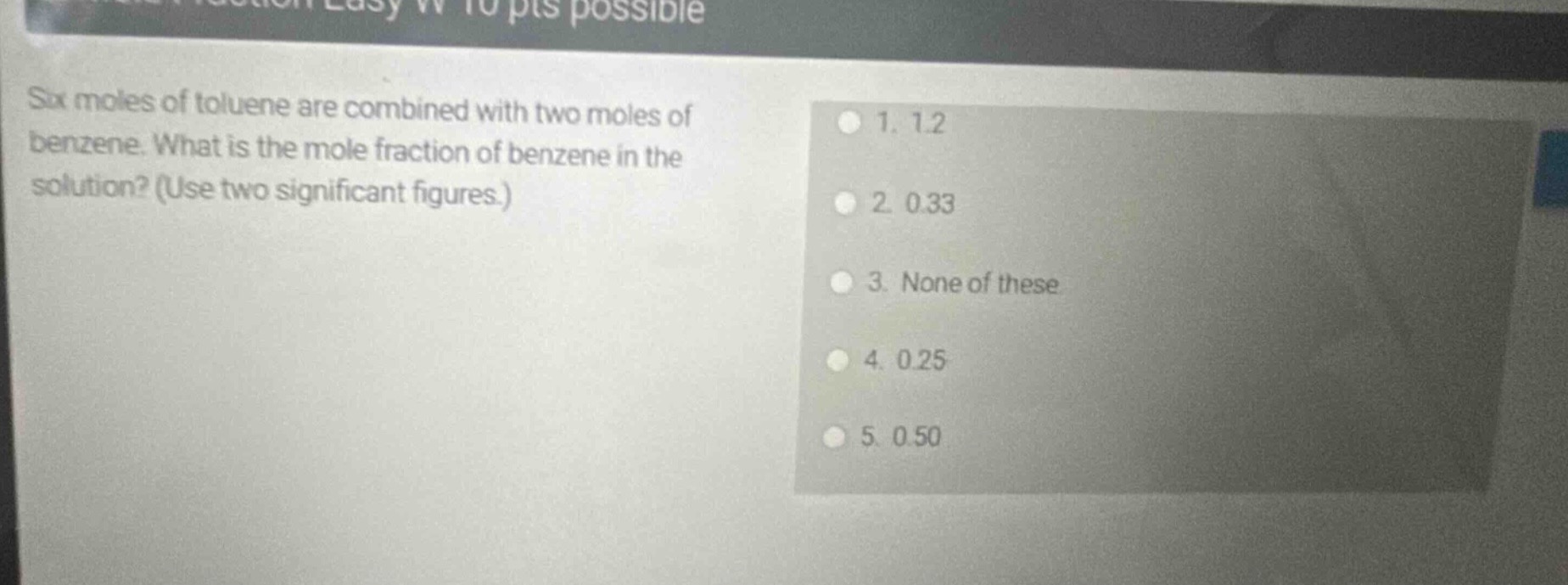 six moles of toluene are combined with two moles of benzene. what is th…