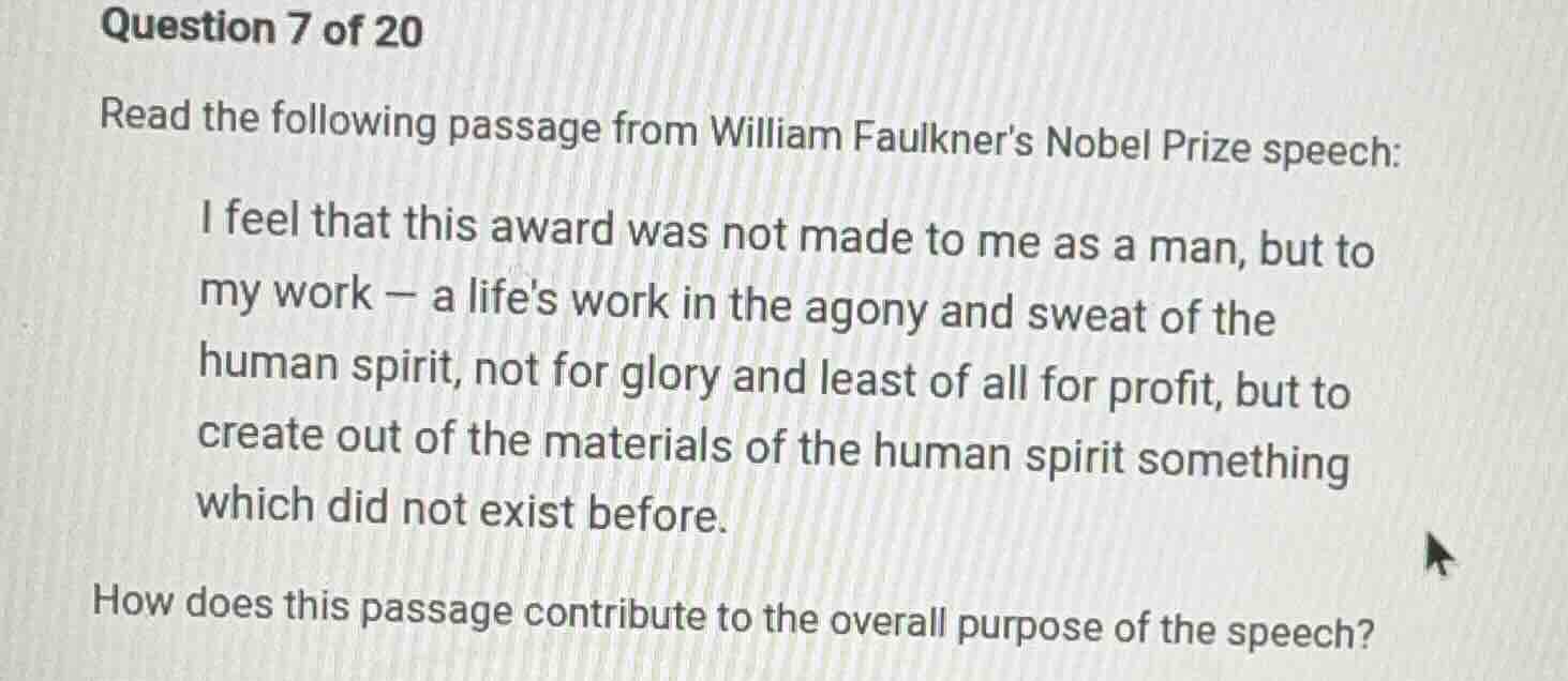 question 7 of 20 read the following passage from william faulkners nobe…