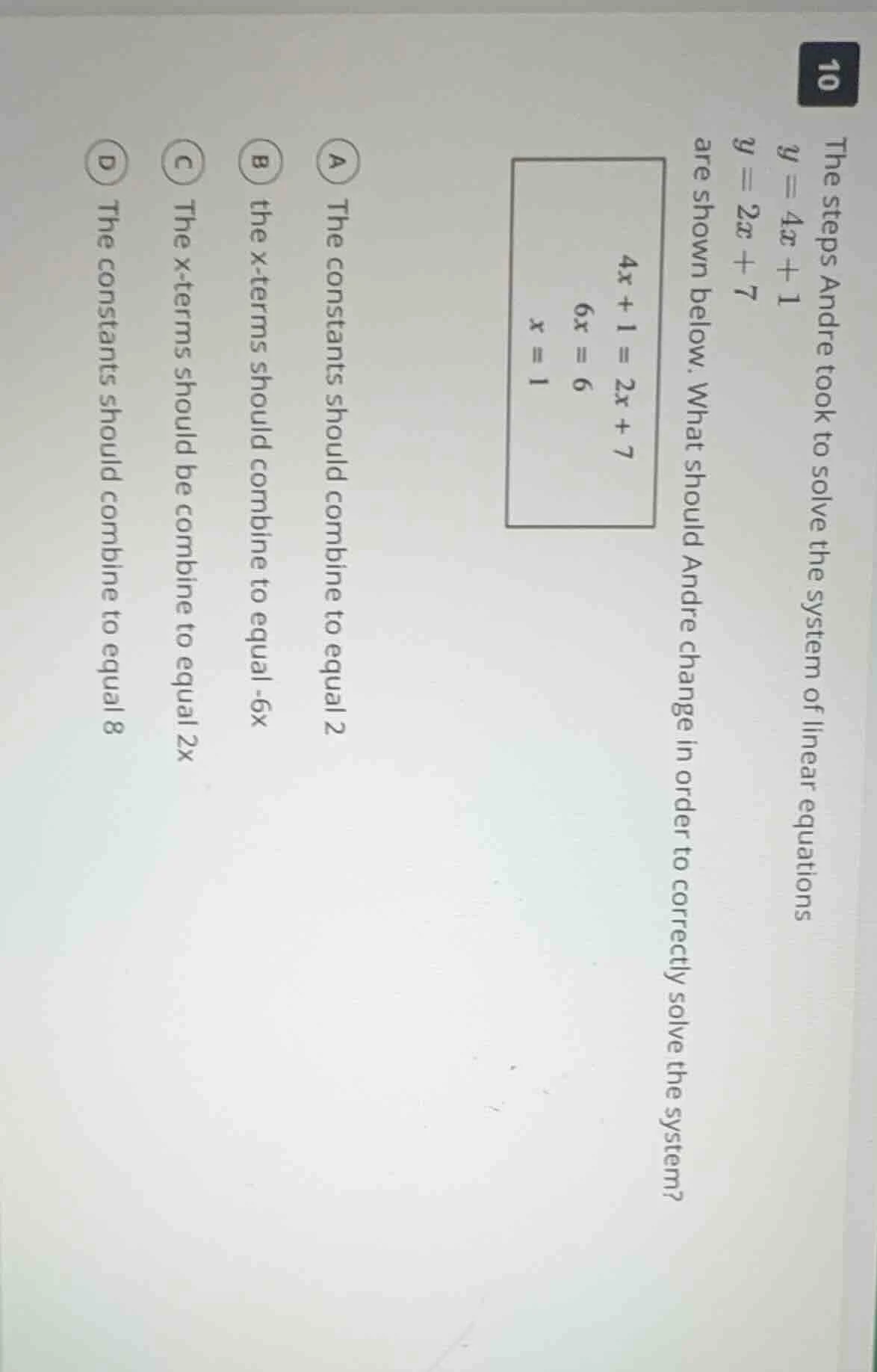 10 the steps andre took to solve the system of linear equations y = 4x …