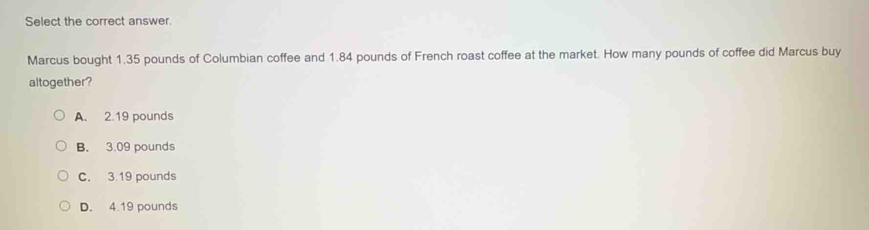 select the correct answer. marcus bought 1.35 pounds of columbian coffe…