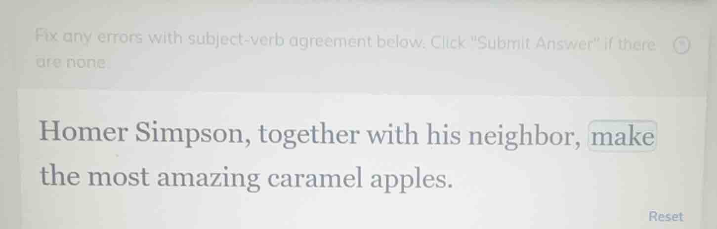 fix any errors with subject-verb agreement below. click \submit answer\…