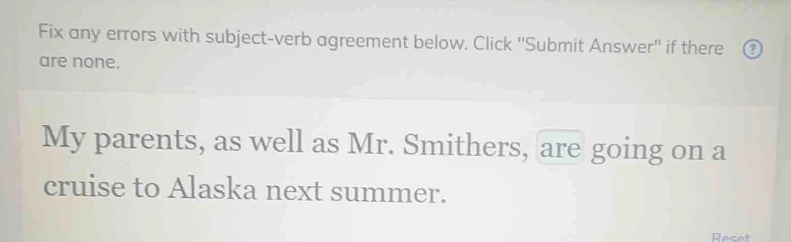 fix any errors with subject-verb agreement below. click \submit answer\…