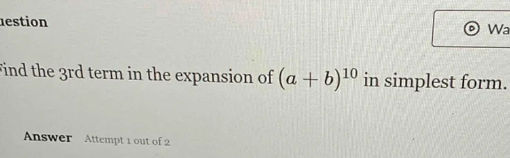 question find the 3rd term in the expansion of ((a + b)^{10}) in simple…