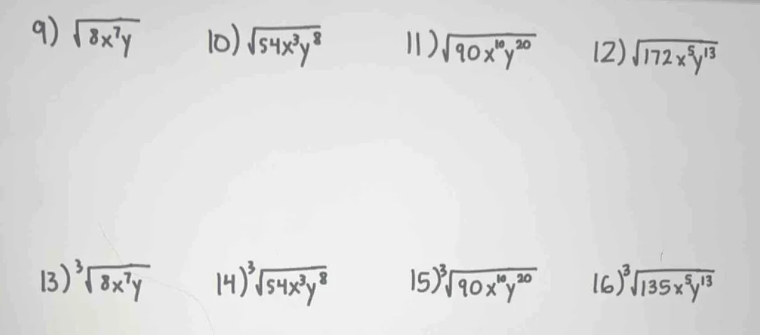 9) \\(sqrt{8x^7y}\\) 10) \\(sqrt{54x^3y^8}\\) 11) \\(sqrt{90x^{10}y^{20…
