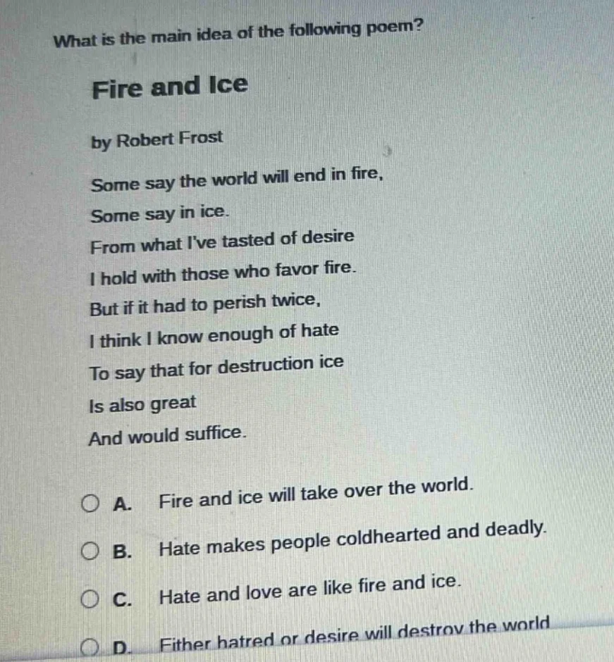 what is the main idea of the following poem? fire and ice by robert fro…