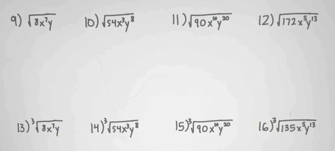9) \\(sqrt{8x^7y}\\) 10) \\(sqrt{54x^3y^8}\\) 11) \\(sqrt{90x^{10}y^{20…