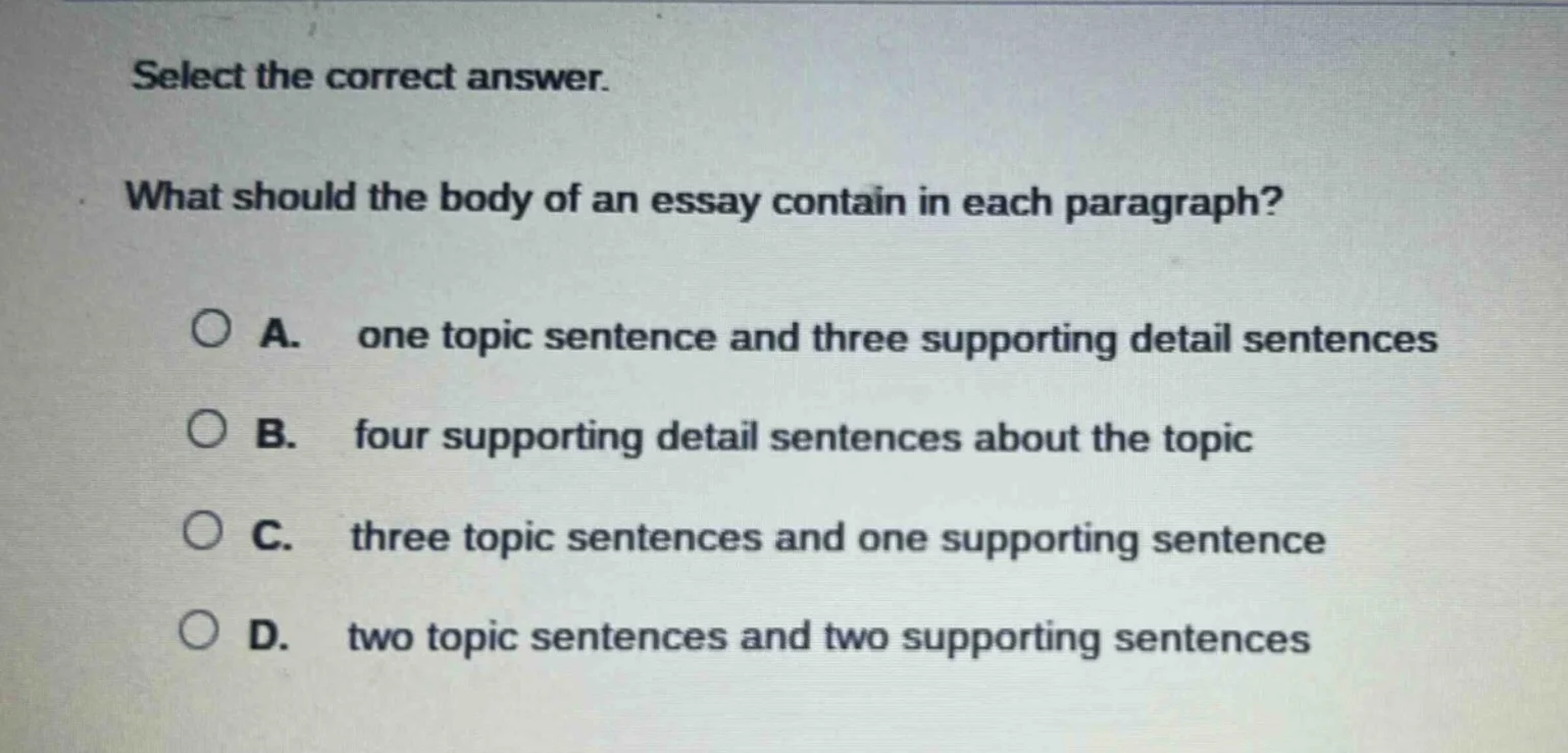 select the correct answer. what should the body of an essay contain in …