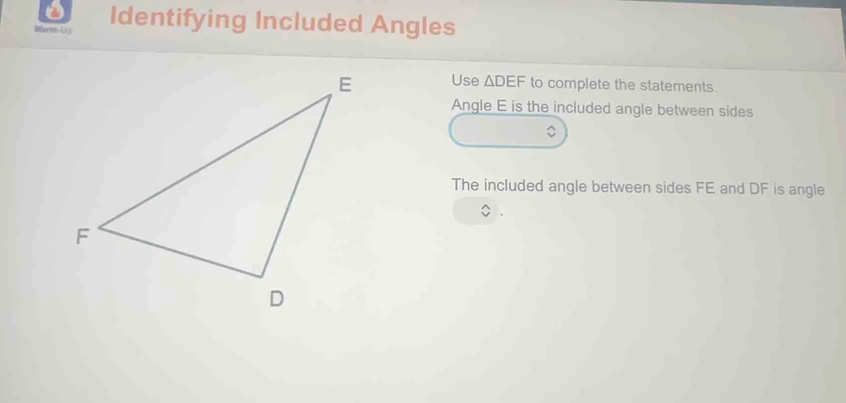 identifying included angles use △def to complete the statements. angle …